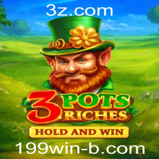 Descubra o Emocionante Mundo de 3potsRiches: Como Jogar e Vencer com '199win'