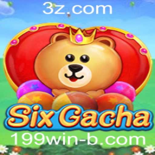 Seja Bem-vindo ao Universo do SixGacha: Domine a Arte de 199win
